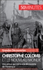 Christophe Colomb et le Nouveau Monde : Une erreur qui mene a la decouverte de l'Amerique - eBook