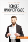 Rediger un CV efficace : Les conseils pour booster votre CV sans tricher - eBook