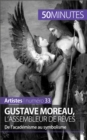 Gustave Moreau, l'assembleur de reves : De l'academisme au symbolisme - eBook