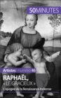 Raphael, « le gracieux » : L'apogee de la Renaissance italienne - eBook