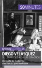 Diego Velasquez ou le baroque a l'heure espagnole : Un souffle de modernite dans l'art du portrait de cour - eBook