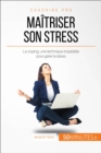 Maitriser son stress : Le coping, une technique imparable pour gerer le stress - eBook