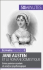 Jane Austen et le roman domestique : Entre peinture sociale et analyse psychologique - eBook