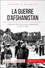 La guerre d'Afghanistan : L'opposition de l'URSS et des moudjahidines, de 1979 a 1989 - eBook