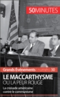 Le maccarthysme ou la peur Rouge : La croisade americaine contre le communisme - eBook