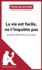 La vie est facile, ne t'inquiete pas d'Agnes Martin-Lugand (Fiche de lecture) : Analyse complete et resume detaille de l'oeuvre - eBook