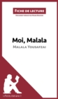Fiche de lecture : Moi, Malala de Malala Yousafzai : Analyse complete et resume detaille de l'oeuvre - eBook