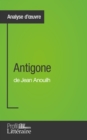 Antigone de Jean Anouilh (Analyse approfondie) - eBook