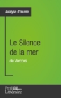 Le Silence de la mer de Vercors (Analyse approfondie) - eBook