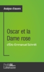Oscar et la Dame rose d'Eric-Emmanuel Schmitt (Analyse approfondie) - eBook