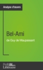 Bel-Ami de Guy de Maupassant (Analyse approfondie) - eBook