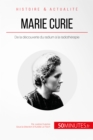 Marie Curie : De la decouverte du radium a la radiotherapie - eBook