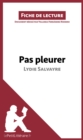 Pas pleurer de Lydie Salvayre (fiche de lecture) : Analyse complete et resume detaille de l'oeuvre - eBook