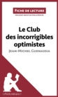 Le Club des incorrigibles optimistes de Jean-Michel Guenassia (Fiche de lecture) : Analyse complete et resume detaille de l'oeuvre - eBook