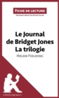 Le Journal de Bridget Jones de Helen Fielding - La trilogie (Fiche de lecture) : Analyse complete et resume detaille de l'oeuvre - eBook