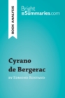 Cyrano de Bergerac by Edmond Rostand (Book Analysis) : Detailed Summary, Analysis and Reading Guide - eBook