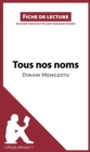 Tous nos noms de Dinaw Mengestu (Fiche de lecture) : Analyse complete et resume detaille de l'oeuvre - eBook