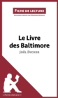 Le Livre des Baltimore de Joel Dicker (Fiche de lecture) : Analyse complete et resume detaille de l'oeuvre - eBook