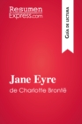 Jane Eyre de Charlotte Bronte (Guia de lectura) : Resumen y analisis completo - eBook