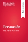 Persuasion de Jane Austen (Guia de lectura) : Resumen y analisis completo - eBook