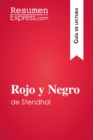 Rojo y Negro de Stendhal (Guia de lectura) : Resumen y analisis completo - eBook