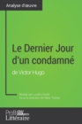 Le Dernier Jour d'un condamne de Victor Hugo (Analyse approfondie) - eBook