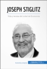Joseph Stiglitz : Vida y teorias del nobel de Economia - eBook