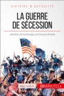 La guerre de Secession : L'abolition de l'esclavage comme seul remede - eBook