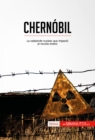 Chernobil : La catastrofe nuclear que impacto al mundo entero - eBook