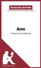 Ann de Fabrice Guenier (Fiche de lecture) : Analyse complete et resume detaille de l'oeuvre - eBook