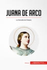 Juana de Arco : La Doncella de Orleans - eBook