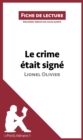 Le crime etait signe de Lionel Olivier (Fiche de lecture) - eBook