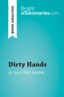 Dirty Hands by Jean-Paul Sartre (Book Analysis) : Detailed Summary, Analysis and Reading Guide - eBook