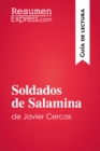 Soldados de Salamina de Javier Cercas (Guia de lectura) : Resumen y analisis completo - eBook