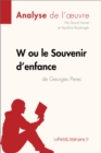W ou le Souvenir d'enfance de Georges Perec (Analyse de l'oeuvre) : Analyse complete et resume detaille de l'oeuvre - eBook