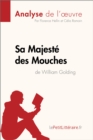 Sa Majeste des Mouches de William Golding (Analyse de l'oeuvre) : Analyse complete et resume detaille de l'oeuvre - eBook