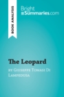 The Leopard by Giuseppe Tomasi Di Lampedusa (Book Analysis) : Detailed Summary, Analysis and Reading Guide - eBook