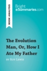 The Evolution Man, Or, How I Ate My Father by Roy Lewis (Book Analysis) : Detailed Summary, Analysis and Reading Guide - eBook