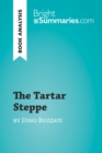 The Tartar Steppe by Dino Buzzati (Book Analysis) : Detailed Summary, Analysis and Reading Guide - eBook