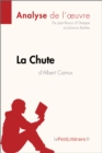 La Chute d'Albert Camus (Analyse de l'oeuvre) : Analyse complete et resume detaille de l'oeuvre - eBook