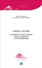 Oser l'autre : Alterites et educabilite dans la France contemporaine - eBook