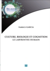 Culture, biologie et cognition : Le labyrinthe humain - eBook