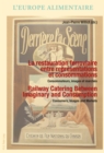 La restauration ferroviaire entre representations et consommations / Railway Catering Between Imaginary and Consumption : Consommateurs, images et marches / Consumers, Images and Markets - eBook