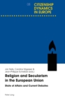 Religion and Secularism in the European Union : State of Affairs and Current Debates - eBook