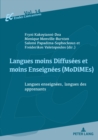 Langues moins Diffusees et moins Enseignees (MoDiMEs)/Less Widely Used and Less Taught languages : Langues enseignees, langues des apprenants/Language learners' L1s and languages taught as L2s - eBook