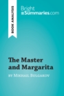 The Master and Margarita by Mikhail Bulgakov (Book Analysis) : Detailed Summary, Analysis and Reading Guide - eBook