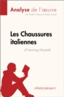 Les Chaussures italiennes d'Henning Mankell (Analyse de l'oeuvre) : Analyse complete et resume detaille de l'oeuvre - eBook