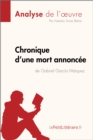 Chronique d'une mort annoncee de Gabriel Garcia Marquez (Analyse de l'oeuvre) : Analyse complete et resume detaille de l'oeuvre - eBook