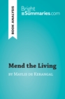 Mend the Living by Maylis de Kerangal (Book Analysis) : Detailed Summary, Analysis and Reading Guide - eBook