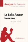 La Belle Amour humaine de Lyonel Trouillot (Analyse de l'œuvre) : Analyse complete et resume detaille de l'oeuvre - eBook